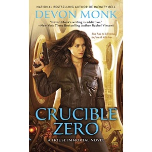 Crucible Zero: A House Immortal Novel