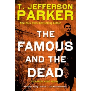 The Famous and the Dead (Charlie Hood Novel)