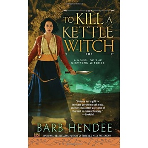 To Kill a Kettle Witch (Novel of the Mist-Torn Witches)