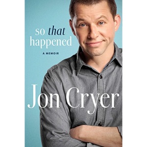 So That Happened : My Unexpected Life in Hollywood