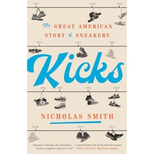 Kicks: The Great American Story of Sneakers
