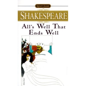 All's Well That Ends Well (Signet Classics)