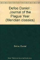 Defoe Daniel : Journal of the Plague Year (Meridian classics)