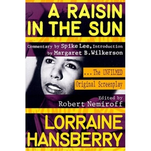 A Raisin in the Sun: The Unfilmed Original Screenplay (Plume)