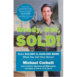 Ready, Set, Sold!: Make $10,000 to $100,000 More When You Sell Your Home!