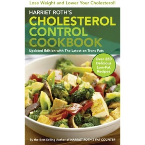 Harriet Roth's Cholesterol Control Cookbook: Lose Weight and Lower Your Cholesterol