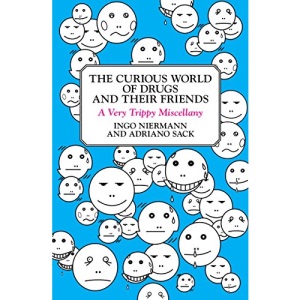 The Curious World of Drugs and Their Friends: A Very Trippy Miscellany