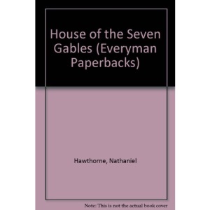 House of the Seven Gables (Everyman Paperbacks)