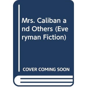 Mrs. Caliban and Others (Everyman Fiction)