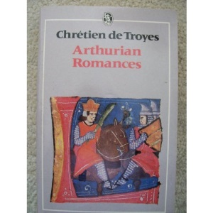 Arthurian Romances (Everyman's Classics)