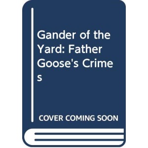 Gander of the Yard: Father Goose's Crimes