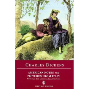 American Notes and Pictures from Italy (Everyman Dickens)