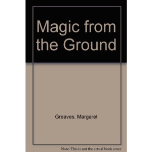 Magic from the Ground