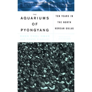 Aquariums of Pyongyang: Ten Years in the North Korean Gulag