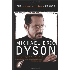 The Michael Eric Dyson Reader