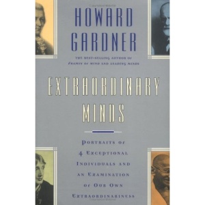 Extraordinary Minds: Portraits of Four Exceptional Individuals and an Examination of Our Own Extraordinariness (Master Minds)