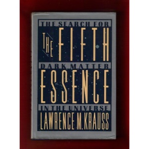 The Fifth Essence: The Search for Dark Matter in the Universe