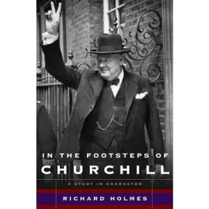 In the Footsteps of Churchill: A Study in Character