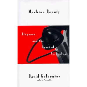 Machine Beauty: Elegance and the Heart of Technology (Master Minds Series)
