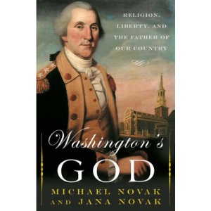 Washington's God: Religion, Liberty, and the Father of Our Country