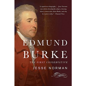Edmund Burke: The First Conservative