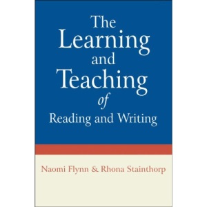 The Learning and Teaching of Reading and Writing