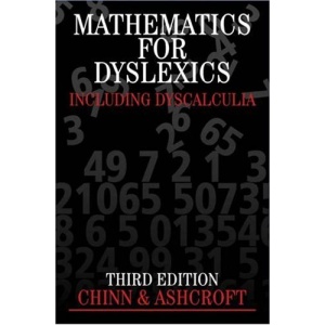 Mathematics for Dyslexics: AND Dyscalculia: including Dyscalculia