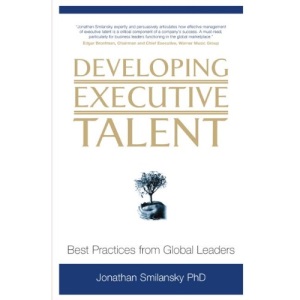 Developing Executive Talent: Best Practices from Global Leaders