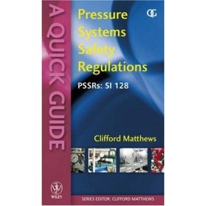 Pressure Systems Safety Regulations - PSSRS: SI 128 A Quick Guide (Quick Guides (PEP))