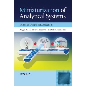 Miniaturization of Analytical Systems: Principles, Designs and Applications