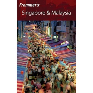 Frommer's Singapore and Malaysia (Frommer′s Complete Guides)