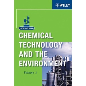 Kirk-Othmer Chemical Technology and the Environment