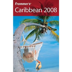 Frommer's Caribbean 2008 (Frommer's Complete)