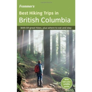 Frommer's Best Hiking Trips in British Columbia