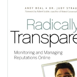 Radically Transparent: Monitoring and Managing Reputations Online