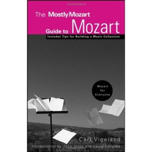 The Mostly Mozart Guide to Mozart