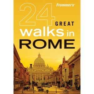Frommer's 24 Great Walks in Rome