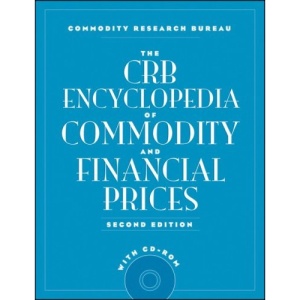 The CRB Encyclopedia of Commodity and Financial Prices (CRB Encyclopedia of Commodity & Financial Prices)