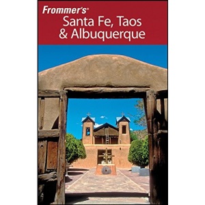 Frommer's Santa Fe, Taos and Albuquerque (Frommer′s Complete Guides)