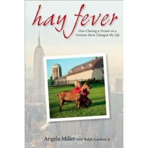 Hay Fever: How Chasing a Dream on a Vermont Farm Changed My Life