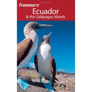Frommer's Ecuador and the Galapagos Islands (Frommer's Complete)