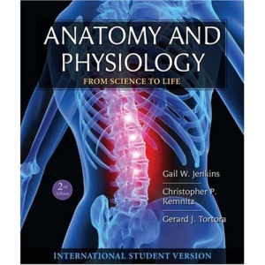 Anatomy and Physiology: v. 1 & 2: From Science to Life: From Science to Life. International Student Version
