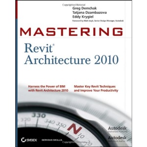 Mastering Revit Architecture 2010