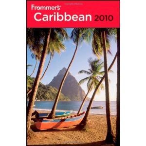 Frommer's Caribbean 2010 (Frommer′s Complete Guides)
