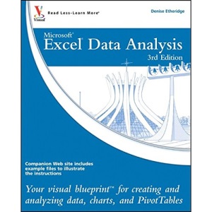 Excel Data Analysis: Your Visual Blueprint for Creating and Analyzing Data, Charts and PivotTables