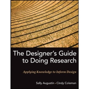 The Designer's Guide to Doing Research: Applying Knowledge to Inform Design (Coursesmart)