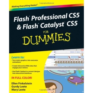 Flash Professional CS5 and Flash Catalyst CS5 For Dummies (For Dummies (Computers))