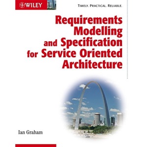 Requirements Modelling and Specification for Service Oriented Architecture