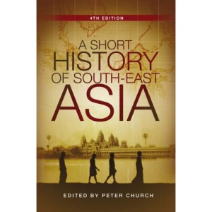 A Short History of SouthEast Asia, 4th Edition