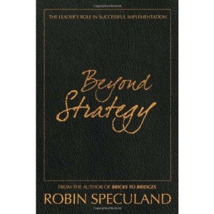 Beyond Strategy: The Leader's Role in Successful Implementation